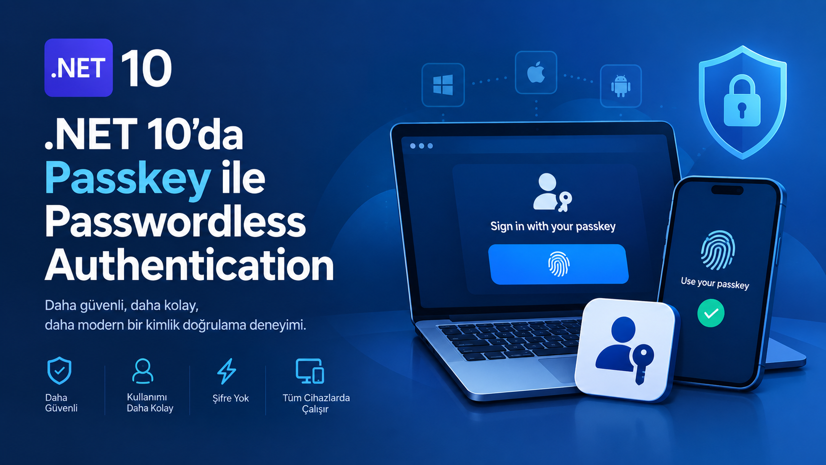 .NET 10'da Passkey ile Passwordless Authentication
